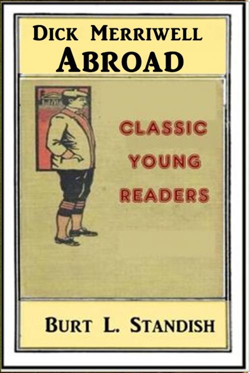 Cover of the book Dick Merriwell Abroad by Burt L. Standish, Classic Young Readers