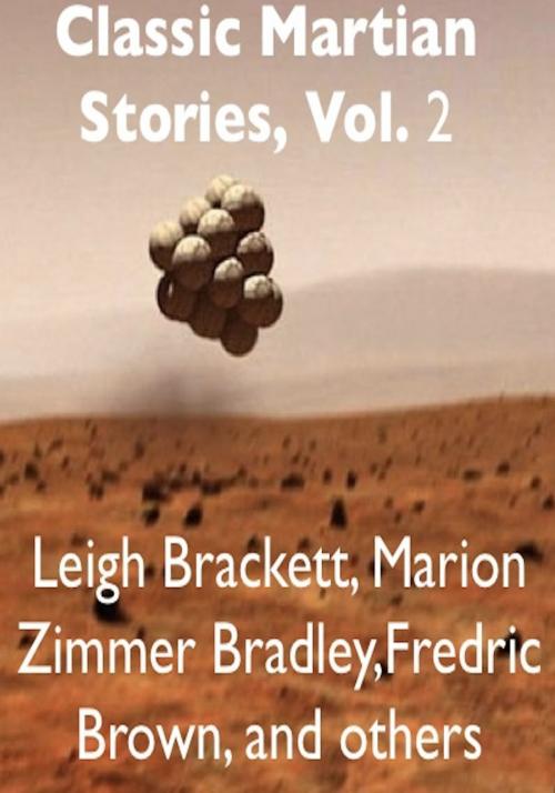 Cover of the book Classic Martian Stories, Vol. 2 by Leigh Brackett, AfterMath
