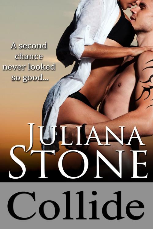 Cover of the book Collide by Juliana Stone, Juliana Stone