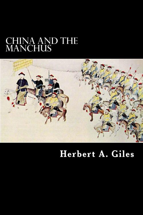 Cover of the book China and the Manchus by Herbert A. Giles, Herne Ridge Ltd.