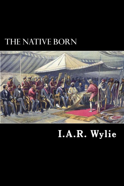 Cover of the book The Native Born by The Rajah’s People, Herne Ridge Ltd.