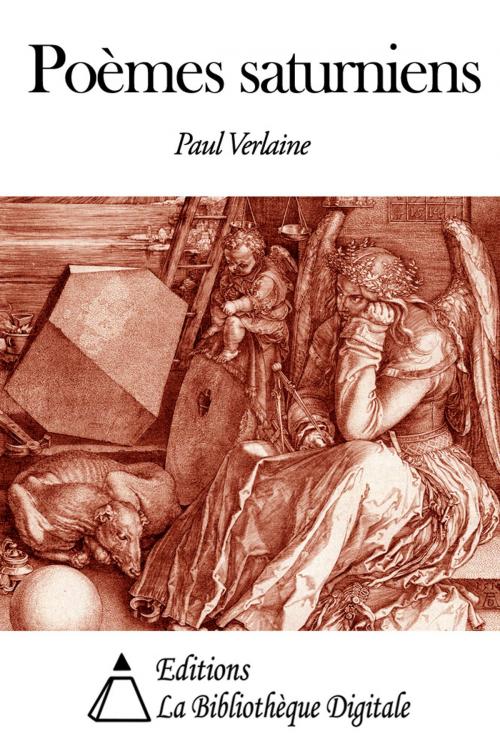 Cover of the book Poèmes saturniens by Paul Verlaine, Editions la Bibliothèque Digitale