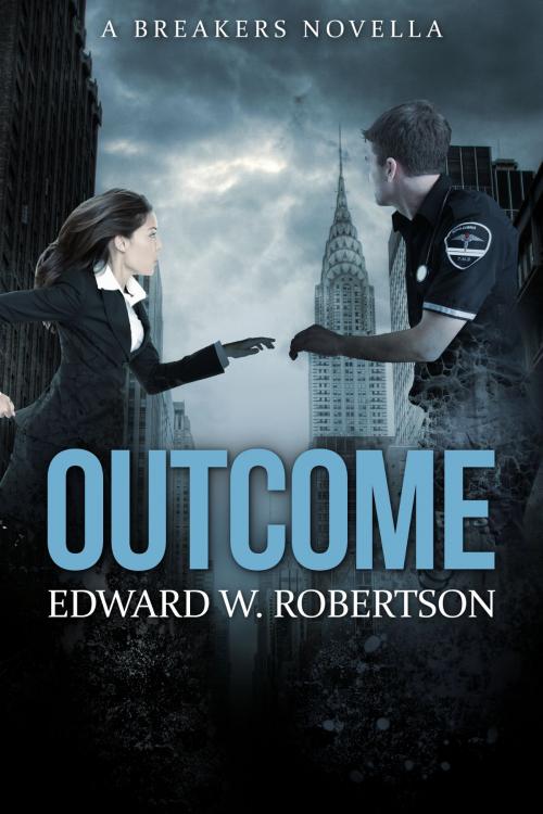 Cover of the book Outcome by Edward W. Robertson, Edward W. Robertson