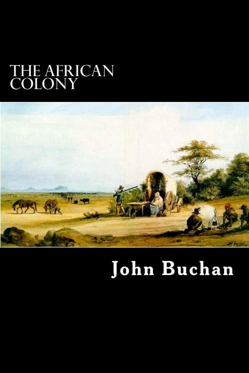 Cover of the book The African Colony by John Buchan, Herne Ridge Ltd.