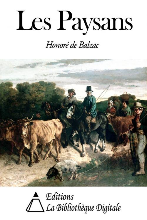 Cover of the book Les Paysans by Honoré de Balzac, Editions la Bibliothèque Digitale