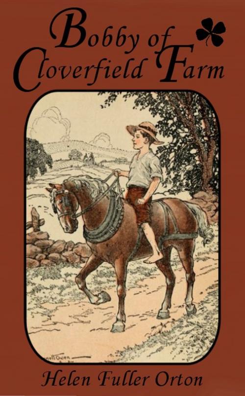 Cover of the book Bobby of Cloverfield Farm by Helen Fuller Orton, EirenikosPress