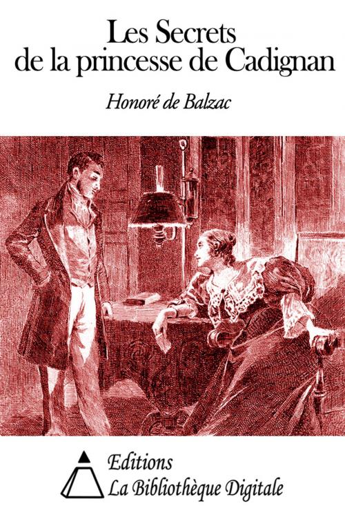 Cover of the book Les Secrets de la princesse de Cadignan by Honoré de Balzac, Editions la Bibliothèque Digitale