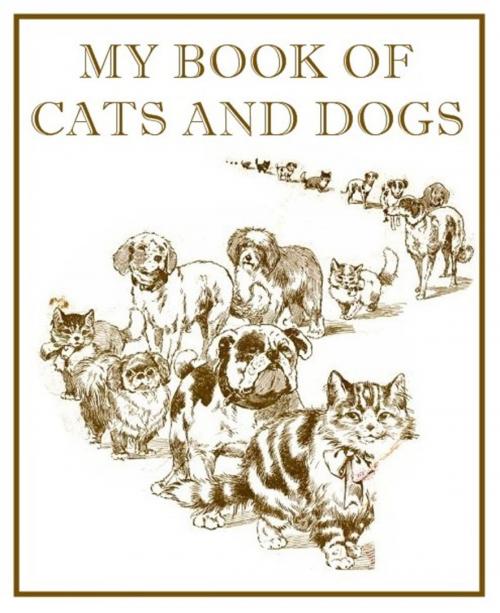 Cover of the book My Book of Cats and Dogs by M. L. Gabriel, EirenikosPress