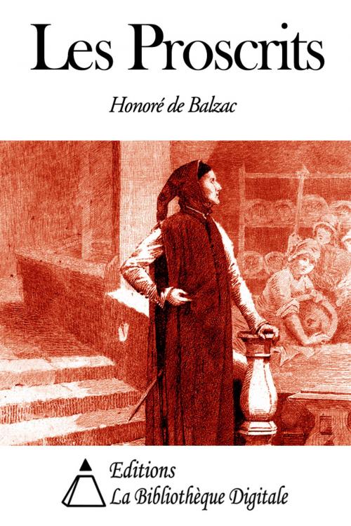Cover of the book Les Proscrits by Honoré de Balzac, Editions la Bibliothèque Digitale