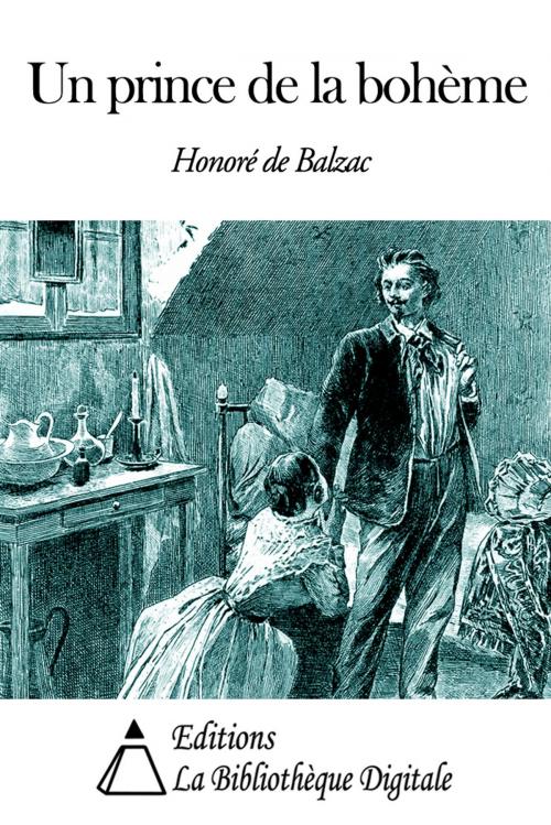 Cover of the book Un prince de la bohème by Honoré de Balzac, Editions la Bibliothèque Digitale