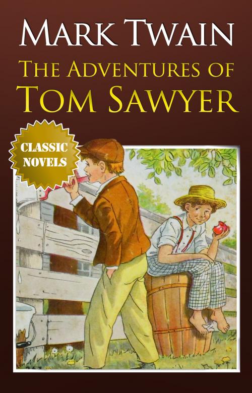 Cover of the book THE ADVENTURES OF TOM SAWYER Classic Novels: New Illustrated [Free Audiobook Links] by MARK TWAIN, MARK TWAIN
