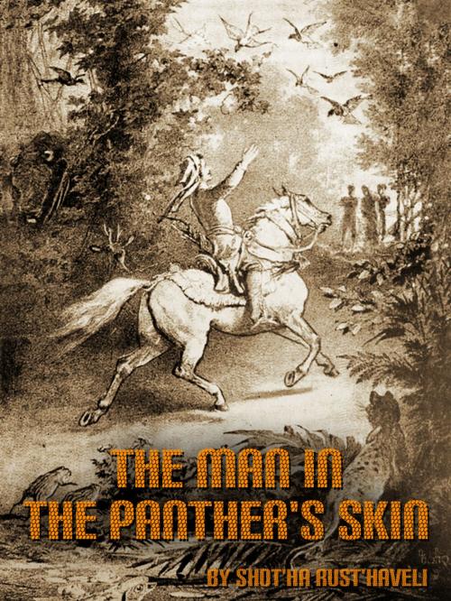Cover of the book The Man In The Panther's Skin by Shota Rustaveli, Marjory Scott Wardrop, AppsPublisher
