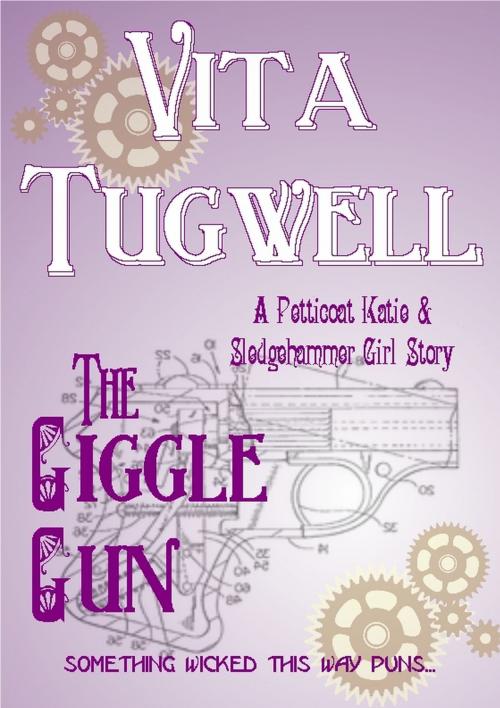 Cover of the book The Giggle Gun by Vita Tugwell, Fire & Hammers