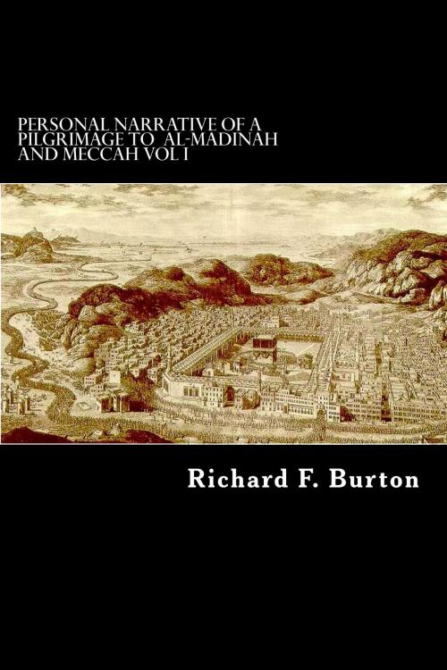 Cover of the book Personal Narrative of a Pilgrimage to Al-Madinah and Meccah by Richard F. Burton, Herne Ridge Ltd.