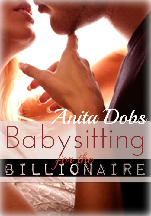 Cover of the book Babysitting for the Billionaire by Anita Dobs, Bloomingdale Books