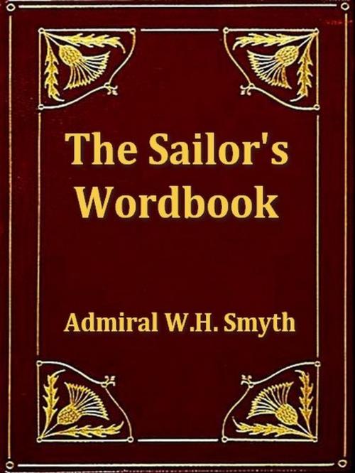 Cover of the book The Sailor's Word-book by W. H. Smyth, VolumesOfValue