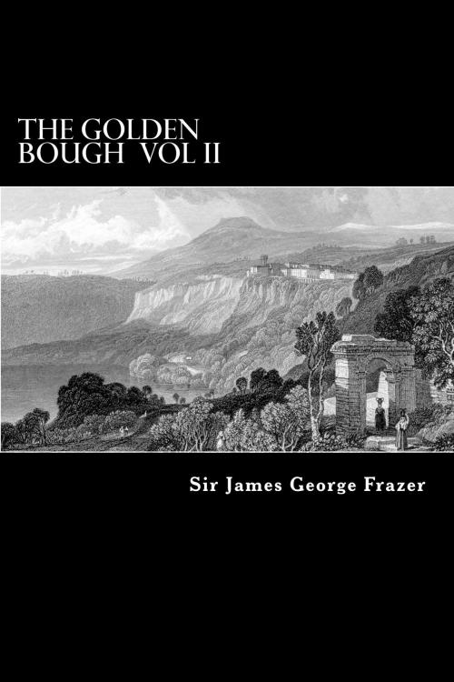 Cover of the book The Golden Bough Vol II by Sir James George Frazer, Herne Ridge Ltd.
