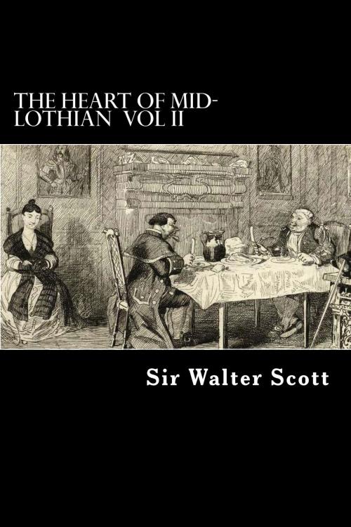 Cover of the book The Heart of Mid-Lothian by Sir Walter Scott, Herne Ridge Ltd.