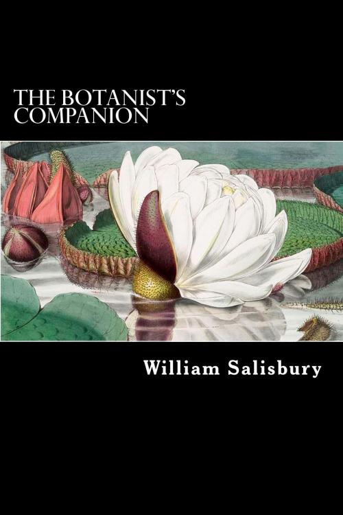 Cover of the book The Botanist’s Companion by William Salisbury, Herne Ridge Ltd.