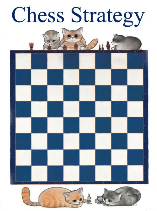 Cover of the book Chess Strategy Corso di strategia scacchistica by Andrea Gori, Gatteria