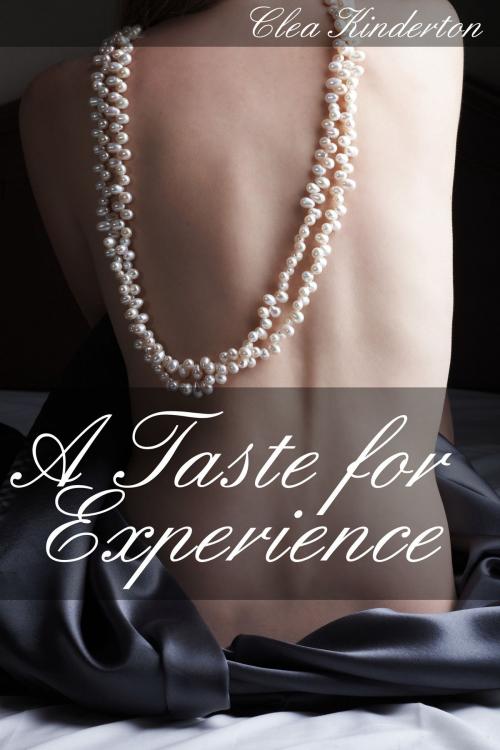 Cover of the book A Taste for Experience by Clea Kinderton, Red Lamp Press