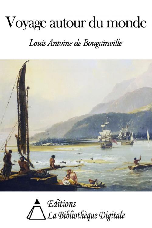 Cover of the book Voyage autour du monde by Louis Antoine de Bougainville, Editions la Bibliothèque Digitale