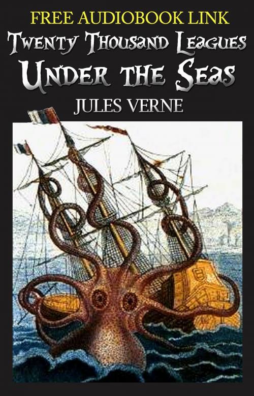 Cover of the book Twenty Thousand Leagues Under the Seas Classic Novels: New Illustrated [Free Audio Links] by JULES VERNE, JULES VERNE