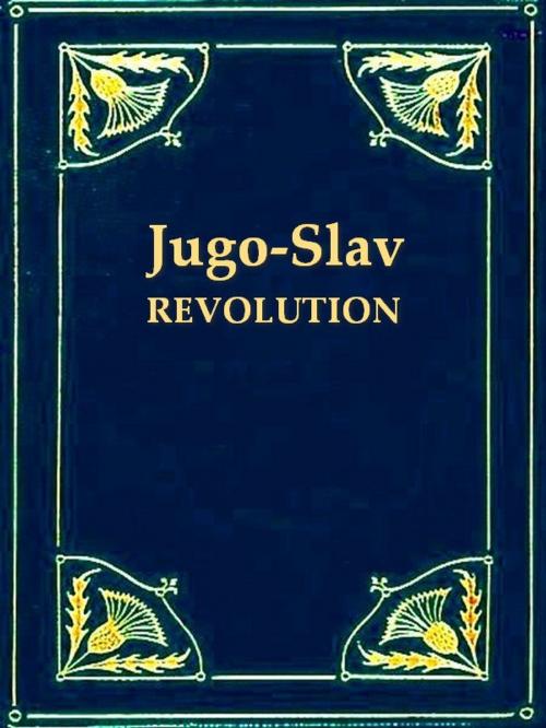 Cover of the book The Russian Revolution: The Jugo-Slav Movement by Alexander Petrunkevitch, Samuel Northrup, Harper Frank, VolumesOfValue