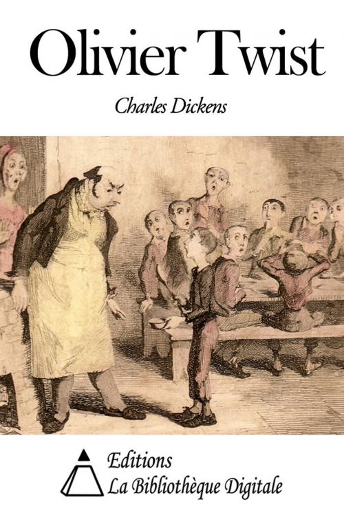 Cover of the book Olivier Twist by Charles Dickens, Editions la Bibliothèque Digitale
