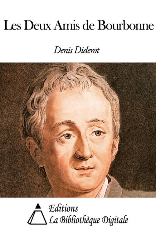Cover of the book Les Deux Amis de Bourbonne by Denis Diderot, Editions la Bibliothèque Digitale