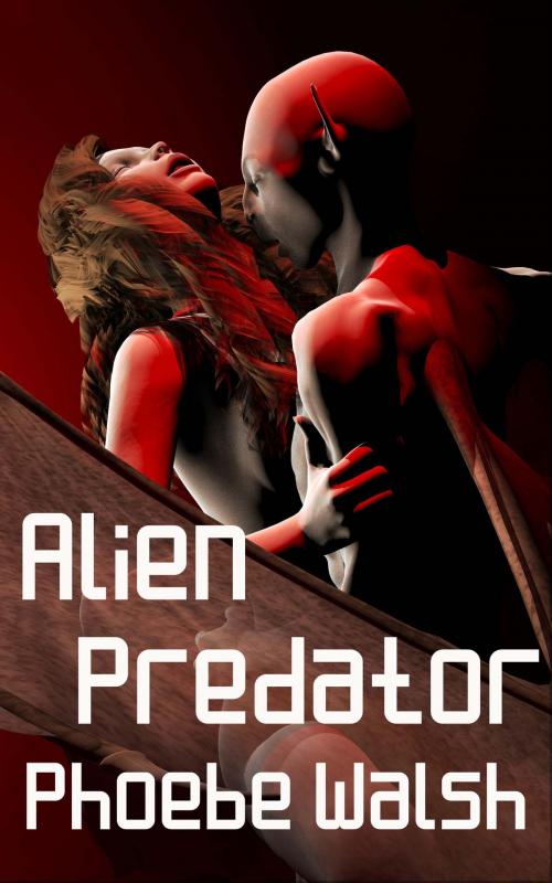 Cover of the book Alien Predator by Phoebe Walsh, Phoebe Walsh