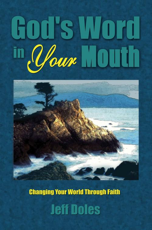 Cover of the book God's Word in Your Mouth by Jeff Doles, Walking Barefoot Ministries