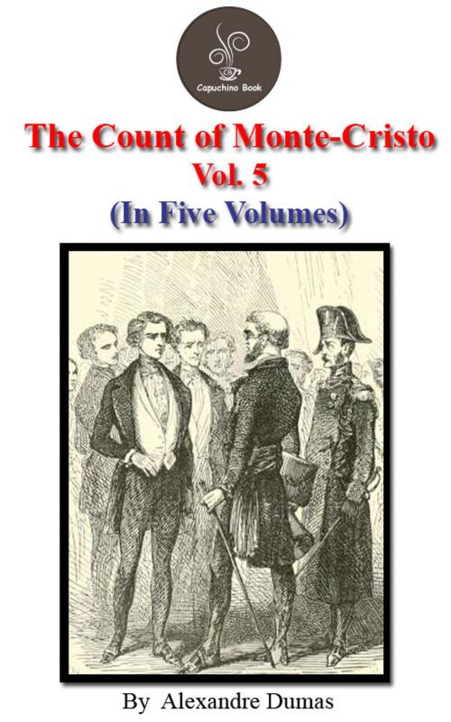 Cover of the book The count of Monte Cristo Vol.5 by Alexandre Dumas by Alexandre Dumas, Capuchino Book