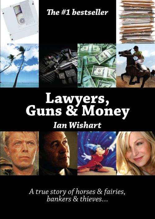 Cover of the book Lawyers, Guns & Money by Ian Wishart, Howling At The Moon Publishing Ltd