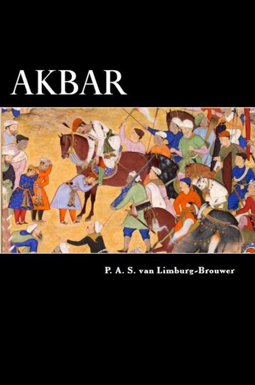 Cover of the book Akbar by P. A. S. van Limburg-Brouwer, Herne Ridge Ltd.