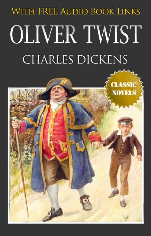 Cover of the book OLIVER TWIST Classic Novels: New Illustrated [Free Audio Links] by CHARLES DICKENS, CHARLES DICKENS