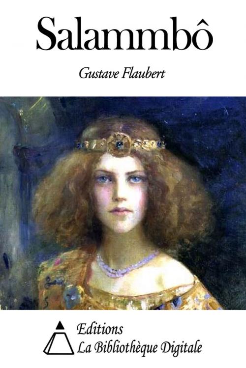 Cover of the book Salammbô by Gustave Flaubert, Editions la Bibliothèque Digitale