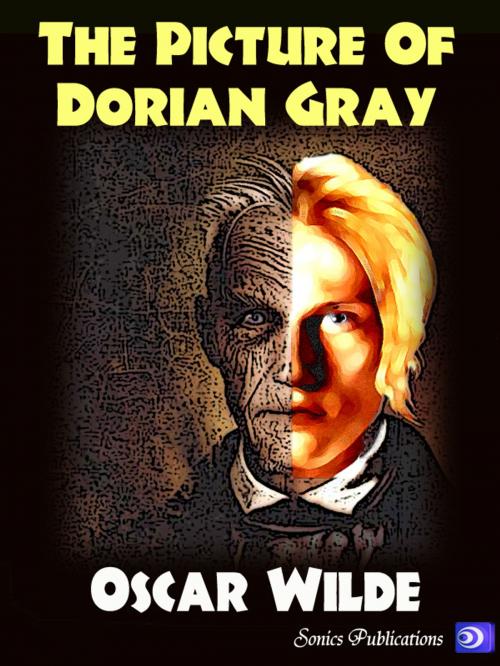 Cover of the book The Picture of Dorian Gray by Oscar Wilde, Sonics Publications