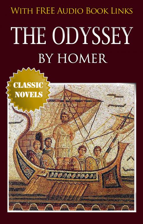 Cover of the book THE ODYSSEY Classic Novels: New Illustrated [Free Audio Links] by Homer, Homer