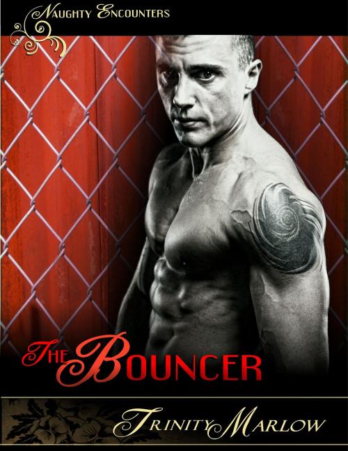 Cover of the book The Bouncer by Trinity Marlow, Brazen Snake Books