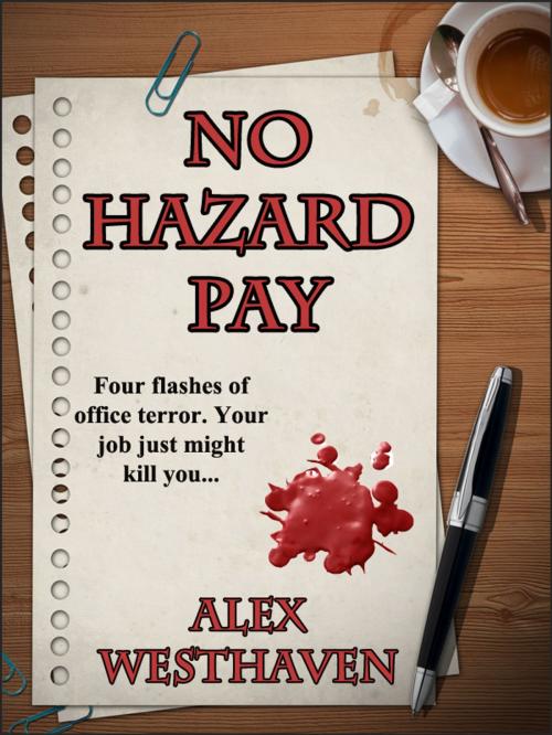 Cover of the book No Hazard Pay by Alex Westhaven, Brazen Snake Books