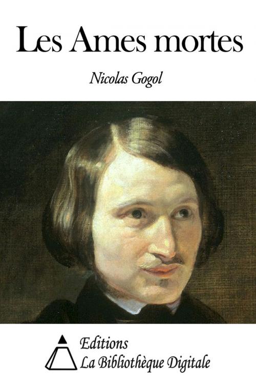 Cover of the book Les Ames mortes by Nicolas Gogol, Editions la Bibliothèque Digitale