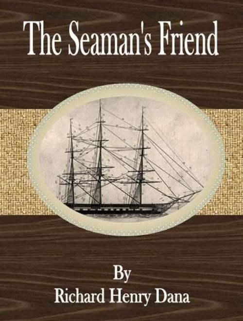 Cover of the book The Seaman's Friend by Richard Henry Dana, cbook