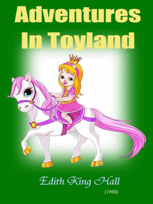 Cover of the book Adventures in Toyland by Edith King Hall, Sonics Publications