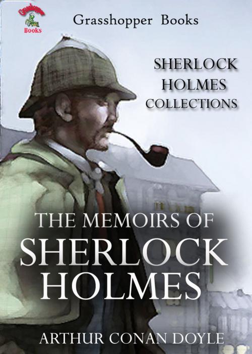 Cover of the book THE MEMOIRS OF SHERLOCK HOLMES by ARTHUR CONAN DOYLE, Grasshopper books