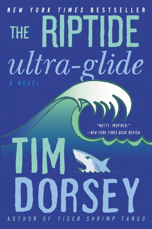 Cover of the book The Riptide Ultra-Glide by Tim Dorsey, William Morrow