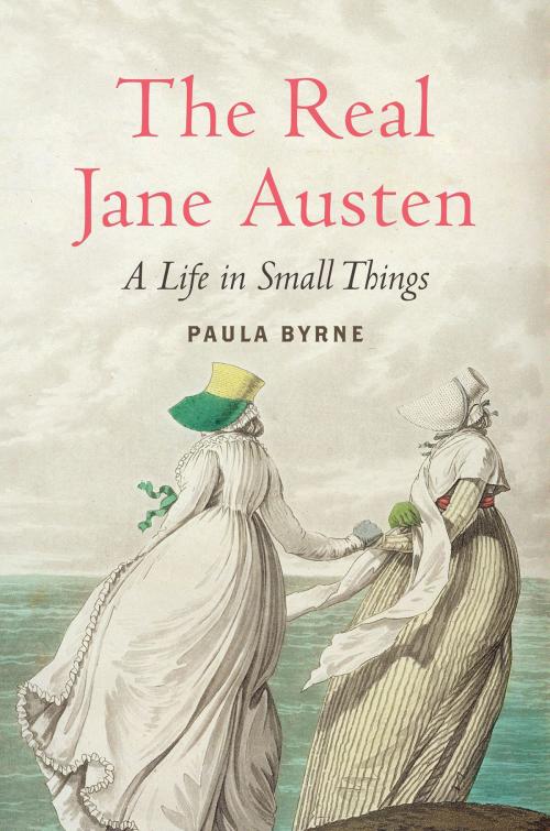 Cover of the book The Real Jane Austen by Paula Byrne, Harper