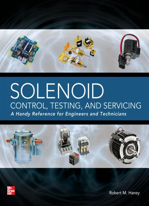 Cover of the book Solenoid Control, Testing, and Servicing by Robert M. Haney, McGraw-Hill Education