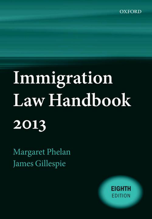 Cover of the book Immigration Law Handbook 2013 by Margaret Phelan, James Gillespie, OUP Oxford