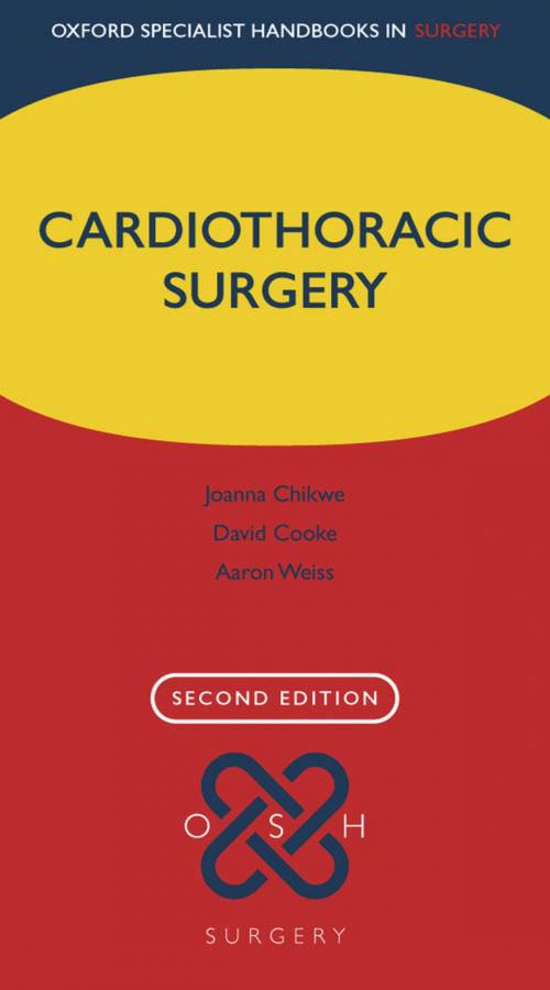 Cover of the book Cardiothoracic Surgery by Joanna Chikwe, David Cooke, Aaron Weiss, OUP Oxford